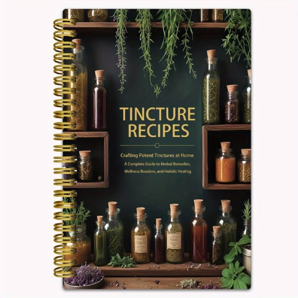 Herbal Wellness Recipes - Tincture Tarifleri Kitabı Evde Güçlü Tinctürler